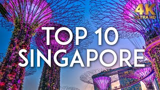 TOP 10 things to do in SINGAPORE | Travel Guide 4K