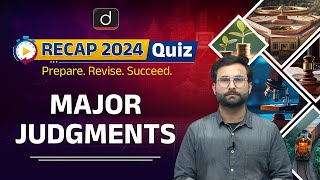 Major Judgments | RECAP 2024 Quiz | UPSC Prelims 2025 | Drishti IAS English