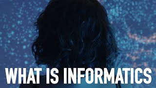 What Is Informatics?