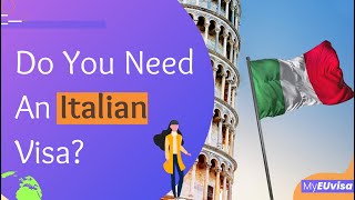 Do You Need An Italian Visa?