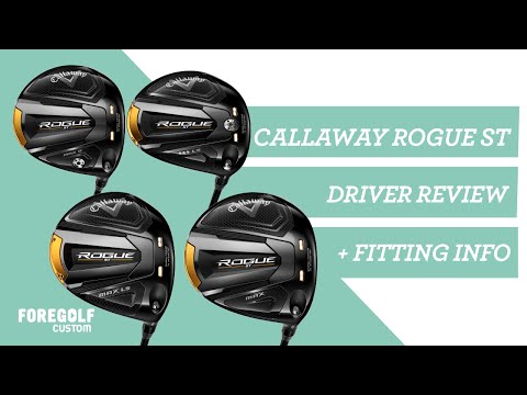 Callaway Rogue ST Drivers Review - Pro Fitters Insight - FITTING INFO