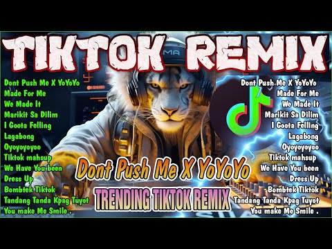 🔥TRENDING TIKTOK MASHUP NONSTOP REMIX 2024 | Dont Push Me X YoYoYo 🧿💽 TIKTOK REMIX VIRAL 2024