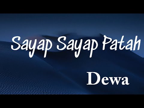 Sayap Sayap Patah - Dewa (Lyrics Video)