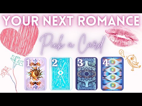 YOUR NEXT ROMANCE ➡️❤️👀 Pick A Card Love Reading 🔮✨