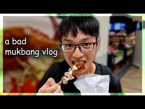 an ungraceful mukbang vlog