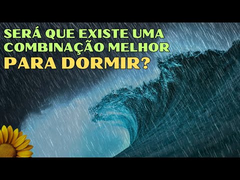 Será que Existe Uma uma combinação Melhor para DORMIR? SOM de CHUVA e ONDAS do OCEANO, Ficou DIVINO!