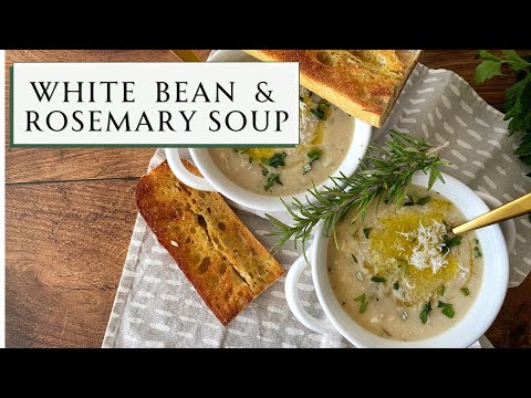 White Bean & Rosemary Soup 🤍🥣 WINTER RECIPES | SEASON & SERVE BLOG