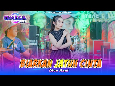 Biarkan Jatuh Cinta - Diva Hani (Omega Music)