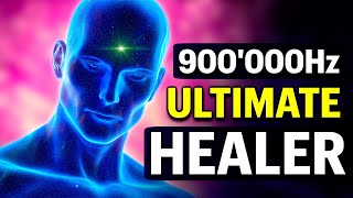 YOU CAN CURE ALL 900'000Hz 528Hz Ultra high healing frequency vibrations