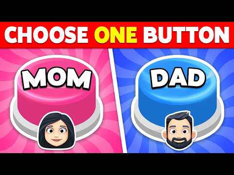 Choose One Button! 💙❤️ MOM or DAD...? 👩🧔👩‍❤️‍💋‍👨 | Quiz Blitz