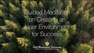 Guided Meditation on Creating an Inner Environment for Success