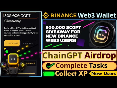 Binance ChainGPT Airdrop || Binance New Web3 Wallet || 500000 CGPT Giveaway Tasks