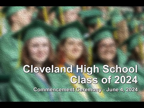 Cleveland High School Graduation 2024