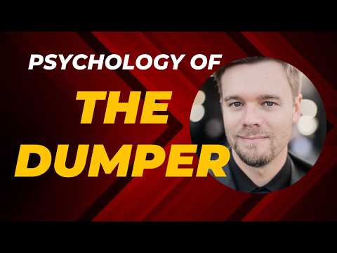 Psychology of the Dumper