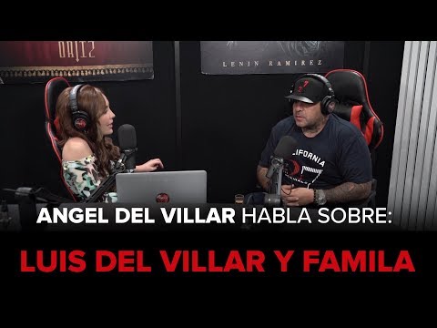 Ángel Del Villar - "Ruptura Con Luis Del Villar" - Puro Pa’DELante Podcast 001