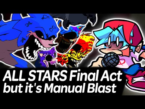 All Stars Final Act but it's Manual Blast - Scorched sings it | Friday Night Funkin'