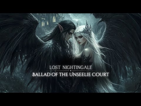 Lost Nightingale (Ballad of the Unseelie Court) | Lyric Video || Fantasy Ethereal Music