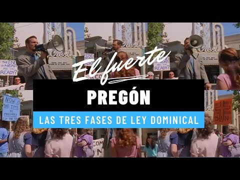 19. Las tres fases de la ley dominical: El fuerte pregón.