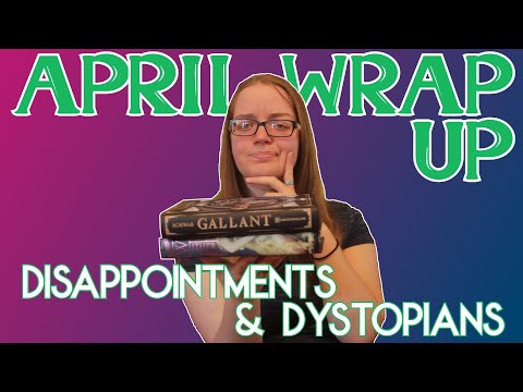 APRIL WRAP UP | disappointing anticipated reads & a new favourite dystopian?!