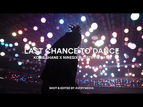 Kodie Shane x DJ NineSix presents Last Chance to Dance (Recap)