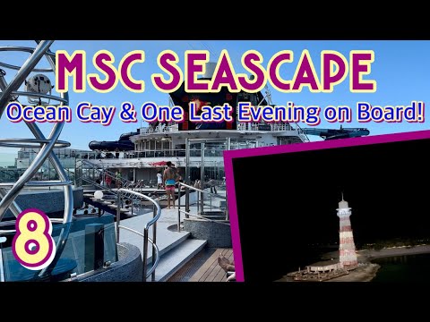 MSC Seascape: Hola Tacos lunch, Ocean Cay, & our last day on board! | PART 8, September 2023