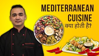 What is Mediterranean Cuisine |  Continental Cuisine | Mediterranean Menu | Mediterranean food