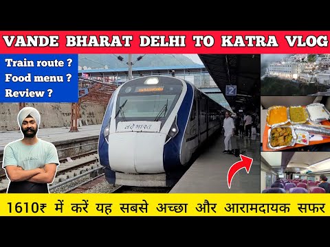 Delhi to katra vande bharat express - vande bharat delhi to katra ticket price , food | vaishno devi