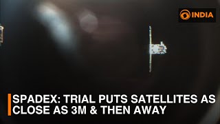 SpaDeX: Trial puts satellites as close as 3m & then away