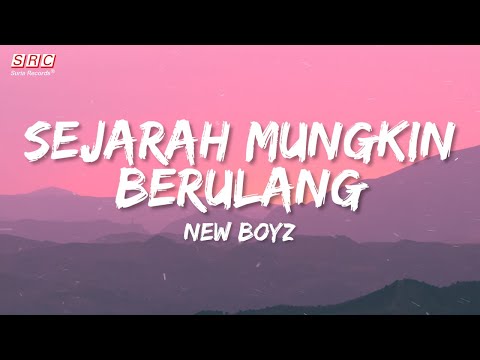 New Boyz - Sejarah Mungkin Berulang (Official Lyrics Video)