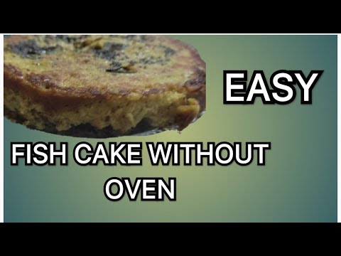 EASY FISH CAKE WITHOUT OVEN | #Nooven #mck