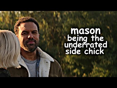 mason being the underrated side chick