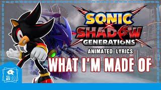 SHADOW GENERATIONS "WHAT I'M MADE OF" ANIMATED LYRICS