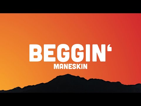 Måneskin - Beggin’ (Lyrics) "i’m beggin, beggin you"