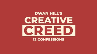 Dwan Hill's Creative Creed (Trailer)