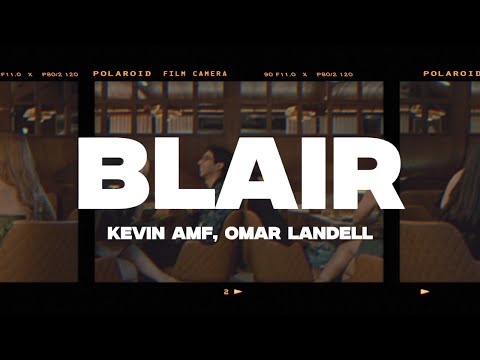 Kevin AMF, Omar Landell - Blair (Letra/Lyrics)