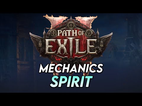 Path of Exile 2 Mechanics: Spirit