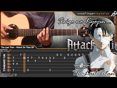 Attack on Titan Final Chapter OP - THE LAST TITAN "Saigo no Kyojin" - [Fingerstyle Guitar] 最後 の 巨人