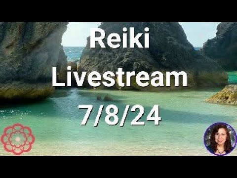 Reiki Energy Livestream 7/8/24 - Reiki for Love at Birth