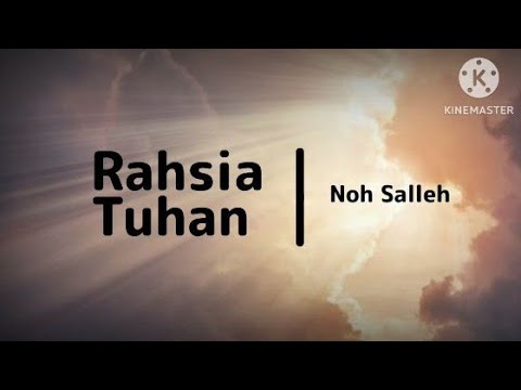 Rahsia Tuhan - Noh Salleh (lirik)