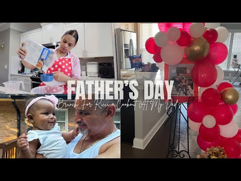 VLOG: How We Spent Father's Day + Brunch + Cookout At My Dad's