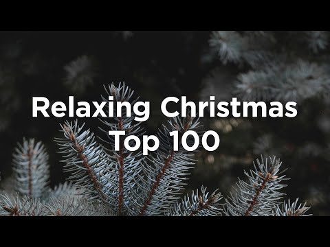 Top 100 Relaxing Christmas 🎄 Chill & Relaxing Playlist