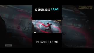 id suspended for 3 days please help me#shorts#trending#idsuspendedfreefire#helpme#viralshorts