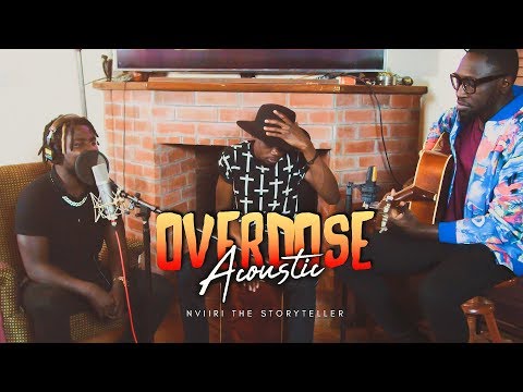 Nviiri the Storyteller - Overdose (Acoustic version) ft Fancy Fingers & Wuod Omollo