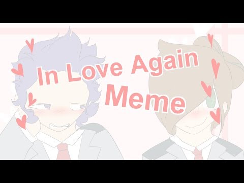 In Love Again// Original Meme