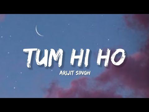 Tum Hi Ho - Arijit Singh (Lyrics) | Lyrical Bam Hindi