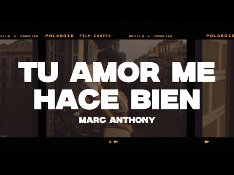 Marc Anthony - Tu Amor Me Hace Bien (Letra/Lyrics)