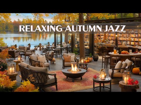 Relaxing Autumn Jazz Music 🍂Exquisite Coffee Jazz Music & Calm Bossa Nova Music for Joyful Moods