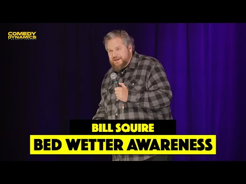 Bed Wetter Awareness - Bill Squire