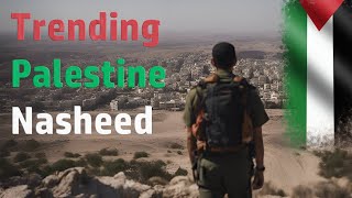 Best Trending Palestine Nasheed | Standing with the Free💚