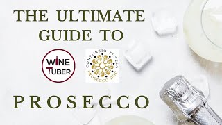 What is Prosecco | The Ultimate Guide to Prosecco